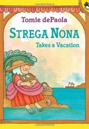 Strega Nona Takes a Vacation (Tomie Depaola)