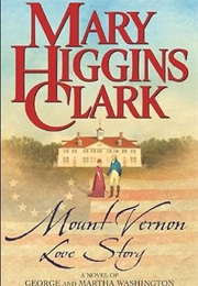 Mount Vernon Love Story (Mary Higgins Clark)