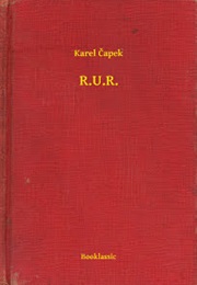 R.U.R. (Karel  Capek)
