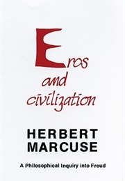 Eros and Civilization (Herbert Marcuse)
