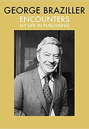Encounter: My Life in Publishing (George Braziller)