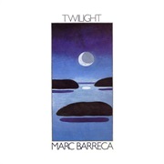 Marc Barreca - Twilight (Warehouse Find, 1980 Issue)
