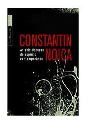 As Seis Doenças Do Mundo Contemporâneo (Constantin Noïka)