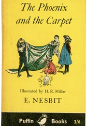 The Phoenix and the Carpet (E. Nesbit)