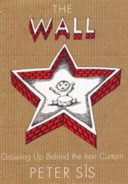 The Wall: Growing Up Behind the Iron Curtain