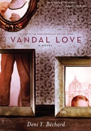 Vandal Love (D. Y. Béchard)