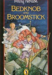 Bedknobs and Broomsticks (Mary Norton)