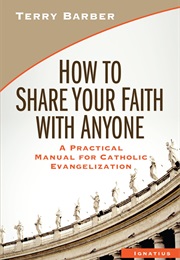 How to Share Your Faith With Anyone (Terry Barber)