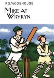Mike at Wrykyn (P. G. Wodehouse)
