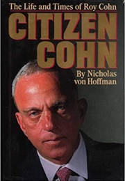 Citizen Cohn (Nicholas Von Hoffman)