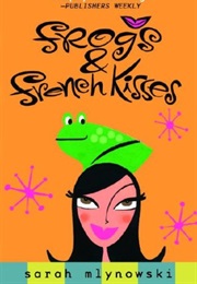 Frogs and French Kisses (Sarah Mlynowski)