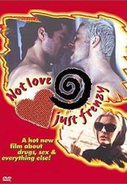 Not Love Just Frenzy