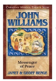 Christian Heroes,  Then and Now: John Williams (Janet and Geoff Benge)