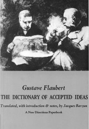 The Dictionary of Accepted Ideas (Gustave Flaubert)