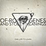Of Roofs, Genes and Stolen Meanings "One: Life to Learn"