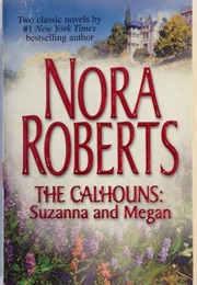The Calhouns Suzanna and Megan (Nora Roberts)