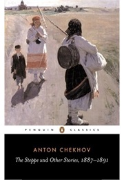The Steppe &amp; Other Stories 1887-1891 (Anton Chekhov)