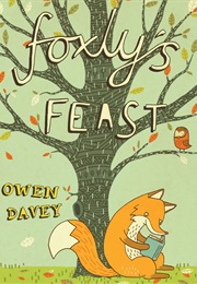 Foxly's Feast (Owen Davey)