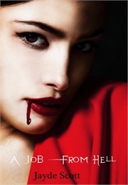 A Job From Hell (Jayde Scott)