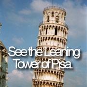 See the Leaning Tour of Pisa