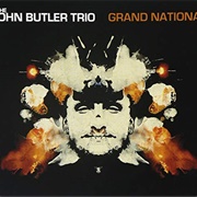 Grand National - The John Butler Trio