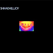 Shihad - Killjoy