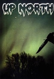 Up North (2004)