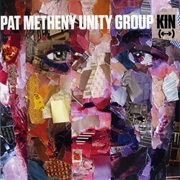 Pat Metheny Unity Group, Kin (<-->)