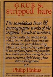 Grub St Stripped Bare (Phillip Pinkus)