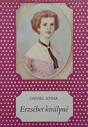 Erzsébet Királyné (Anna Dániel)
