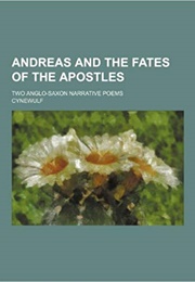 Andreas and the Fates of the Apostles (Cynewulf)