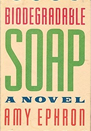 Biodegradable Soap (Amy Ephron)