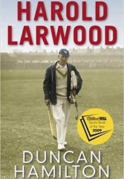 Harold Larwood (Duncan Hamilton)