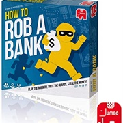 How to Rob a Bank