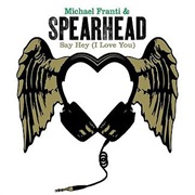 Say Hey (I Love You) - Michael Franti &amp; Spearhead
