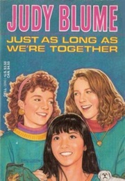 Just as Long as We're Together (Judy Blume)