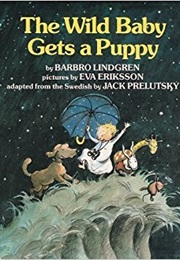 The Wild Baby Gets a Puppy (Barbro Lindgren)