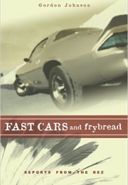 Fast Cars and Frybread (Gordon Johnson)