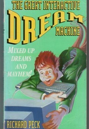 The Great Interactive Dream Machine (Richard Peck)