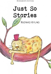 Just So Stories (Rudyard Kipling)