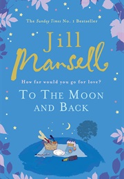 To the Moon and Back (Jill Mansell)
