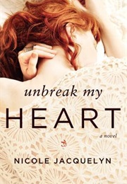 Unbreak My Heart (Nicole Jacquelyn)