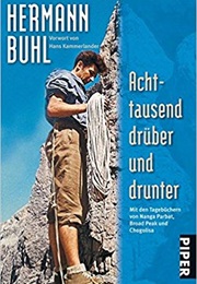 Achttausend Drüber Und Drunter (Hermann Buhl)