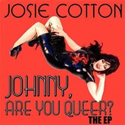 Josie Cotton - Johnny Are You Queer?