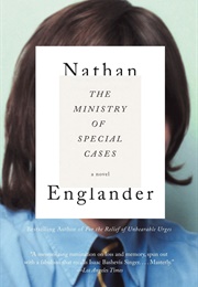 The Ministry of Special Cases (Nathan Englander)