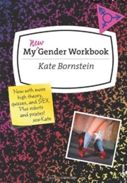 My New Gender Workbook (Kate Bornstein)