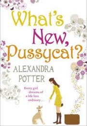 What&#39;s New Pussycat (Alexandra Potter)