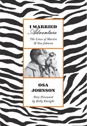 I Married Adventure (Osa Johnson)