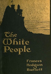 The White People (Frances Hodgson Burnett)