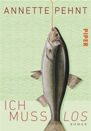 Ich Muss Los (Annette Pehnt)